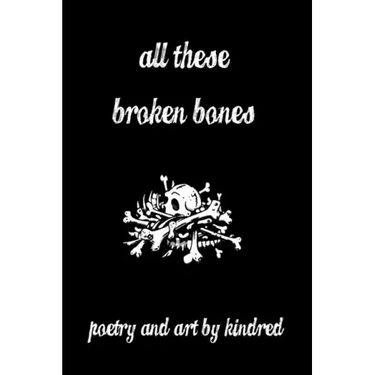 All These Broken Bones