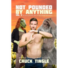 Not Pounded By Anything Vol. 2: Six More Platonic Tales Of Non-Sexual Encounters