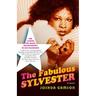 The Fabulous Sylvester: The Legend, the Music, the Seventies in San Francisco