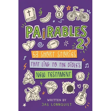 Pairables 2: 53 Short Stories That Link To The Bible's New Testament