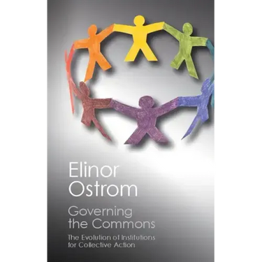 Governing the Commons: The Evolution of Institutions for Collective Action