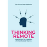 Thinking Remote: Inspiration for Leaders of Distributed Teams