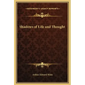 Shadows of Life and Thought