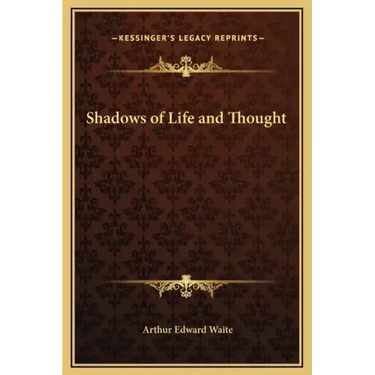 Shadows of Life and Thought