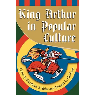 King Arthur in Pop Culture