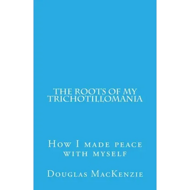 The Roots of My Trichotillomania: How I made peace with myself