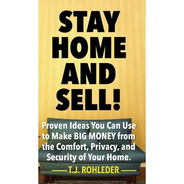 Stay Home and Sell!