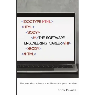 The Software Engineering Career: The workforce from a millennial's perspective