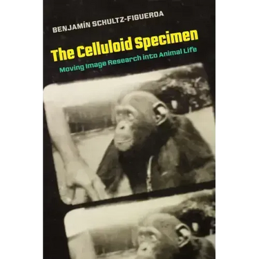 The Celluloid Specimen: Moving Image Research Into Animal Life