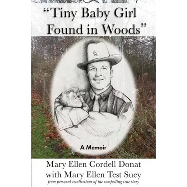 "Tiny Baby Girl Found in Woods": A Memoir