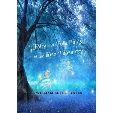 Fairy and Folk Tales of the Irish Peasantry