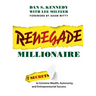 Renegade Millionaire: 7 Secrets to Extreme Wealth, Autonomy, and Entrepreneurial Success