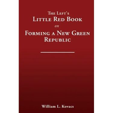 The Left's Little Red Book on Forming a New Green Republic