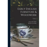 Early English Furniture & Woodwork; Volume 2