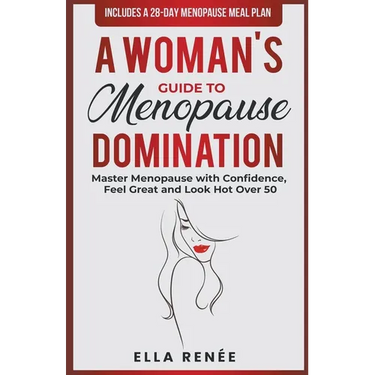 A Woman's Guide to Menopause Domination