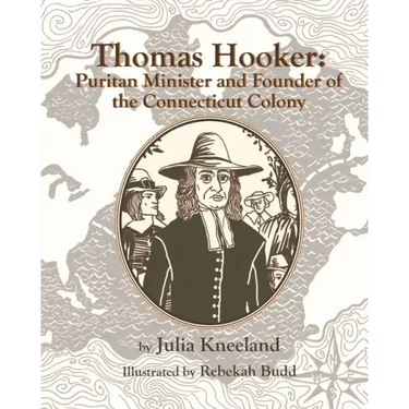 Thomas Hooker: Puritan Minister and Founder of the Connecticut Colony