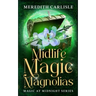 Midlife Magic & Magnolias: Magic at Midnight Series