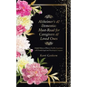 Alzheimer's & Dementia: Must-Read for Caregivers & Loved Ones: Helpful Hints on What to Possibly Experience with Family/Legal and Psychological Aspect