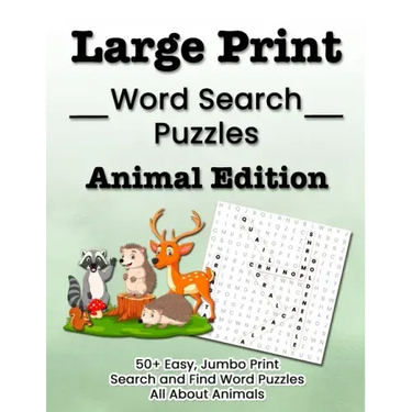 Large Print Word Search Puzzles Animal Edition: 50+ Easy, Jumbo Print Search and Find Word Puzzles All About Animals