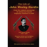The Life of John Wesley Hardin: From the Original Manuscript as Written by Himself
