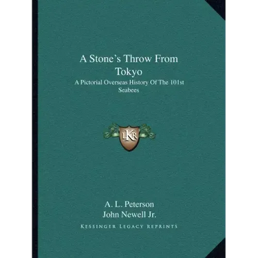 A Stone's Throw From Tokyo: A Pictorial Overseas History Of The 101st Seabees