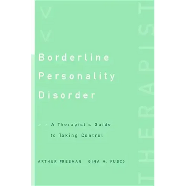 Borderline Personality Disorder: A Therapist's Guide to Taking Control