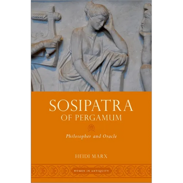 Sosipatra of Pergamum: Philosopher and Oracle