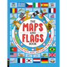 The Maps and Flags Book: Explore Amazing Facts, Maps, and Flags of the World