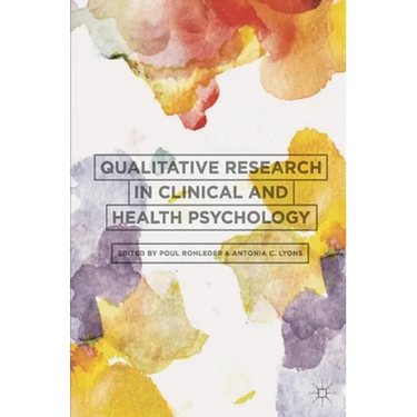 Qualitative Research in Clinical and Health Psychology
