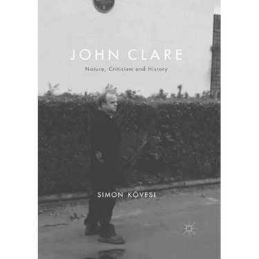 John Clare: Nature, Criticism and History