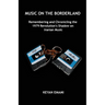 Music on the Borderland: Remembering and Chronicling the 1979 Revolution's Shadow on Iranian Music