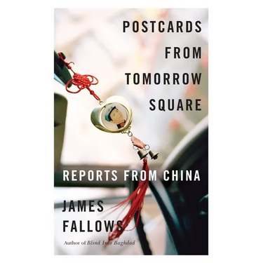 Postcards from Tomorrow Square: Reports from China