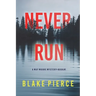 Never Run (A May Moore Suspense Thriller-Book 1)
