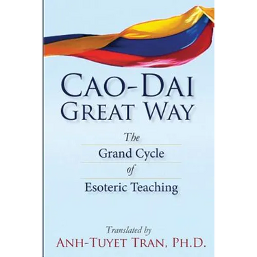 Cao Dai Great Way: The Grand Cycle of Esoteric Teaching