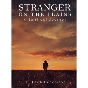 Stranger on the Plains: A Spiritual Journey
