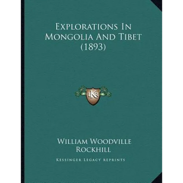 Explorations In Mongolia And Tibet (1893)