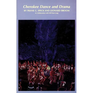 Cherokee Dance and Drama: Volume 163