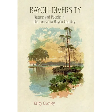 Bayou-Diversity: Nature and People in the Louisiana Bayou Country