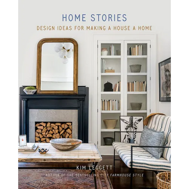 Home Stories: Design Ideas for Making a House a Home