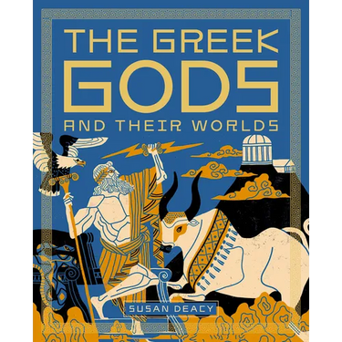 The Greek Gods and Their Worlds