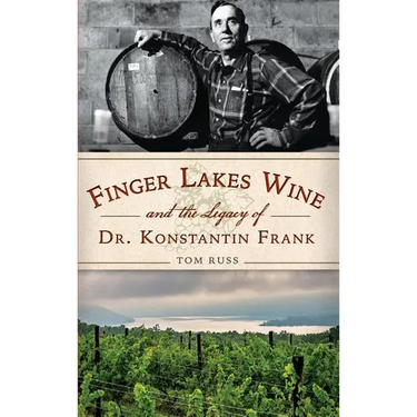 Finger Lakes Wine and the Legacy of Dr. Konstantin Frank