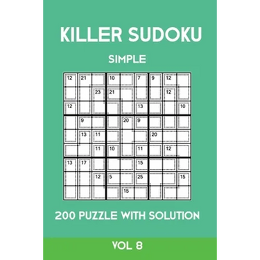 Killer Sudoku Simple 200 Puzzle With Solution Vol 8: Easy, Beginner Puzzle Book,9x9, 2 puzzles per page