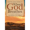 When God Breathes: The Attributes of the Godhead