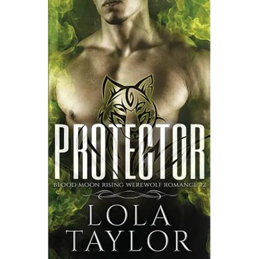 Protector: A Blood Moon Rising Werewolf Romance