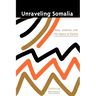Unraveling Somalia: Race, Class, and the Legacy of Slavery
