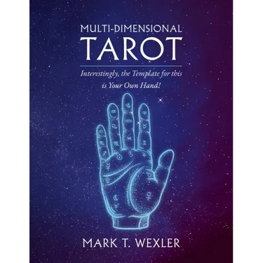 Multi-Dimensional Tarot: Interestingly, the Template for this is Your Own Hand!