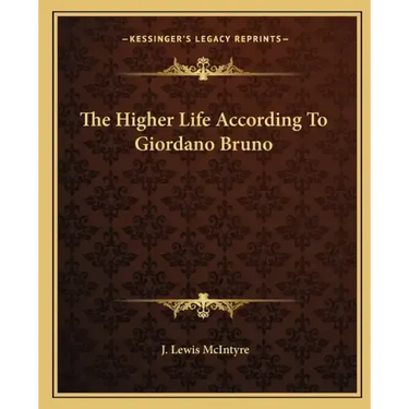 The Higher Life According to Giordano Bruno