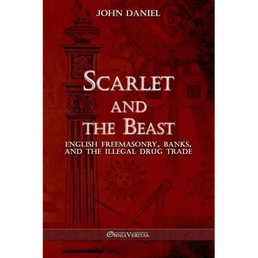 Scarlet and the Beast III: English freemasonry banks and the illegal drug trade