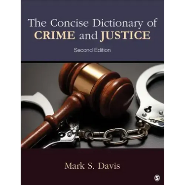 The Concise Dictionary of Crime and Justice