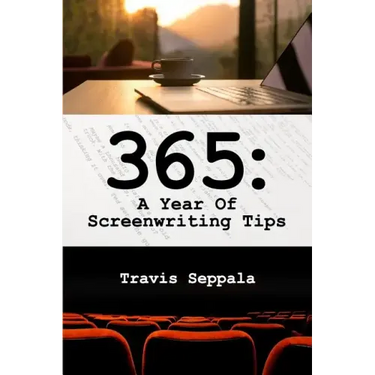 365: A Year of Screenwriting Tips